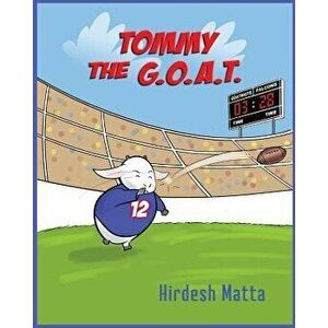 Tommy the G.O.A.T., Paperback - Hirdesh Matta imagine