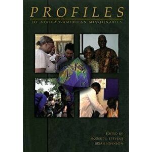 Profiles of African-American Missionaires, Paperback - Robert J. Stevens imagine