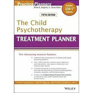 The Child Psychotherapy Treatment Planner: Includes Dsm-5 Updates, Paperback (5th Ed.) - Arthur E. Jongsma imagine