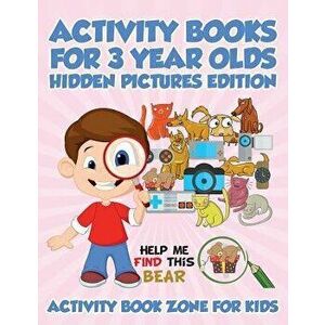 Activity Books for 3 Year Olds Hidden Pictures Edition, Paperback - Activity Book Zone for Kids imagine