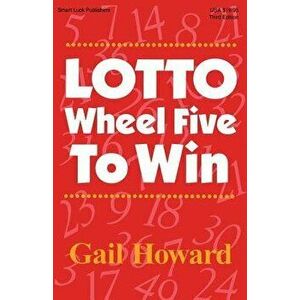 Lotto Wheel Five to Win, Paperback - Gail Howard imagine