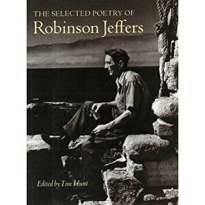 The Selected Poetry of Robinson Jeffers, Paperback - Robinson Jeffers imagine