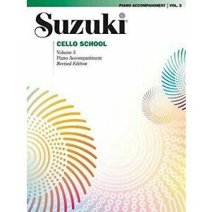 Suzuki Cello School, Volume 3: Piano Accompaniment, Paperback - Alfred Music imagine