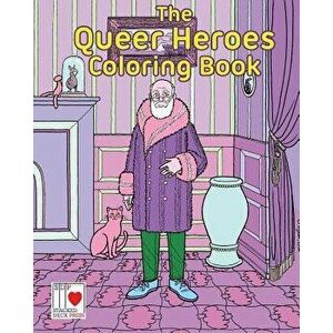 The Queer Heroes Coloring Book, Paperback - Jon Macy imagine