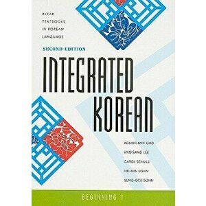 Integrated Korean: Beginning 1, Second Edition, Paperback (2nd Ed.) - Young-Mee Yu Cho imagine