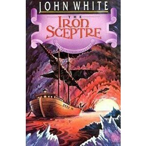 Iron Sceptre, Paperback - John White imagine