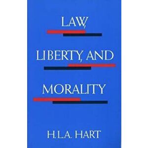 Law, Liberty, and Morality, Paperback - H. L. a. Hart imagine