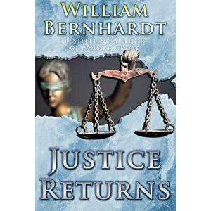 Justice Returns, Paperback - William Bernhardt imagine
