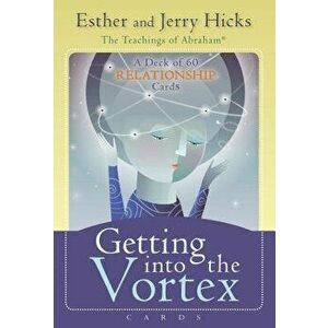 Getting Into the Vortex Cards: A Deck of 60 Relationship Cards, Plus Dear Friends Card - Esther Hicks imagine