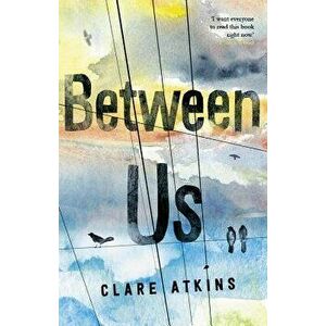Between Us, Paperback - Clare Atkins imagine