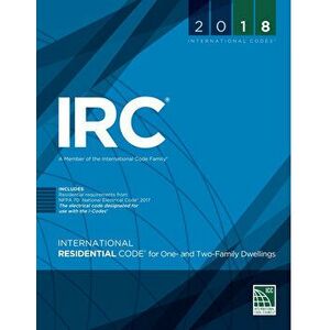 2018 International Residential Code for One- And Two-Family Dwellings, Paperback - International Code Council imagine