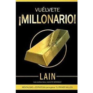 Vu'lvete 'millonario! (Spanish), Paperback - Lain Garcia Calvo imagine