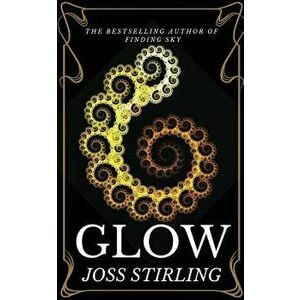 Glow, Paperback - Joss Stirling imagine