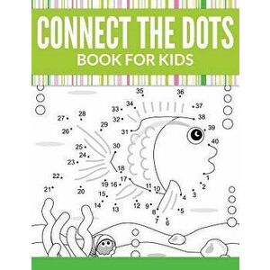 Connect the Dots Book for Kids, Paperback - Speedy Publishing LLC imagine