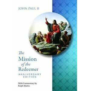 Mission of the Redeemer Anniversary Edit, Paperback - Pope John Paul II imagine