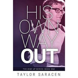 His Own Way Out, Paperback - Taylor Saracen imagine