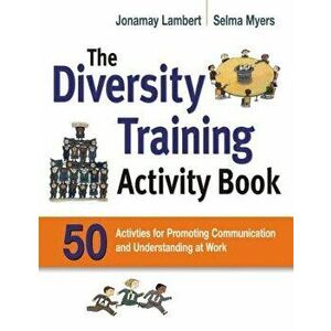 The Diversity Training Activity Book: 50 Activities for Promoting Communication and Understanding at Work, Paperback - Jonamay Lambert imagine