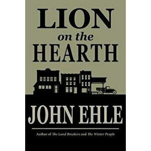 Lion on the Hearth, Paperback - John Ehle imagine