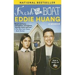 Fresh Off the Boat (TV Tie-In Edition): A Memoir, Paperback - Eddie Huang imagine