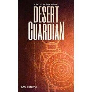 Desert Guardian, Paperback (2nd Ed.) - A. W. Baldwin imagine