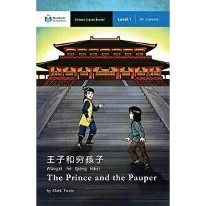 The Prince and the Pauper: Mandarin Companion Graded Readers Level 1, Simplified Character Edition (Chinese), Paperback - Mark Twain imagine