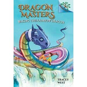 Waking the Rainbow Dragon - Tracey West imagine
