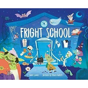 Fright School, Hardcover - Janet Lawler imagine