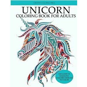Unicorn Coloring Book: Adult Coloring Book with Beautiful Unicorn Designs, Paperback - Creative Coloring imagine