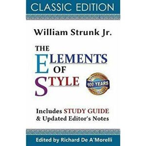 The Elements of Style (Classic Edition, 2017), Paperback - William Strunk Jr imagine