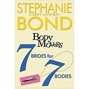 7 Brides for 7 Bodies, Paperback - Stephanie Bond imagine
