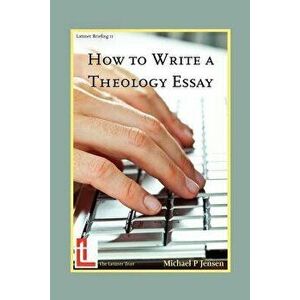 How to Write a Theology Essay, Paperback - Michael P. Jensen imagine