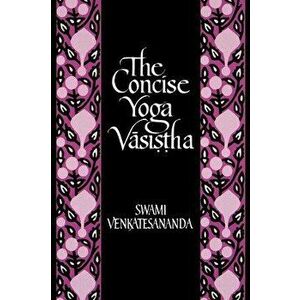 Concise Yoga Vasistha, Paperback - *** imagine