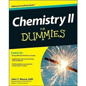 Chemistry II for Dummies, Paperback - John T. Moore imagine