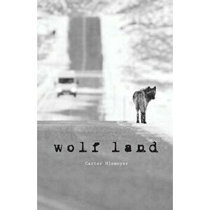 Wolf Land, Paperback - Carter Niemeyer imagine