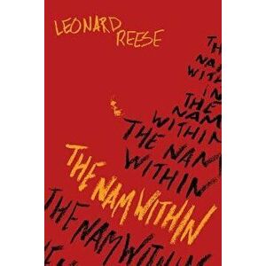The Nam Within, Paperback - Leonard Reese imagine