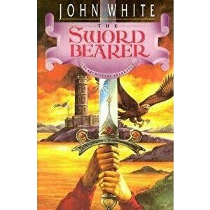 The Sword Bearer: People in Prayer, Paperback - John White imagine