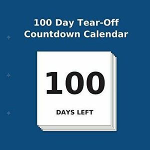 100 Day Tear-Off Countdown Calendar, Paperback - Buy Countdown Calendar imagine