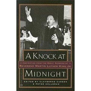 A Knock at Midnight: Inspiration from the Great Sermons of Reverend Martin Luther King, Jr., Paperback - Martin Luther, Jr. King imagine