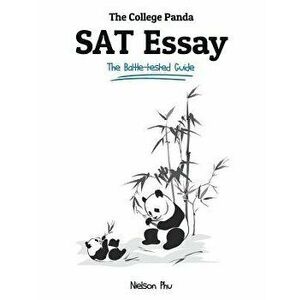The College Panda's SAT Essay: The Battle-Tested Guide for the New SAT 2016 Essay, Paperback - Nielson Phu imagine