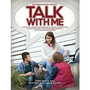 Talk with Me: A Step-By-Step Conversation Framework for Teaching Conversational Balance and Fluency, Paperback - Kerry Mataya Med imagine