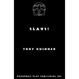 Slavs!, Paperback (2nd Ed.) - Tony Kushner imagine