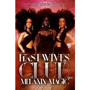 First Wives Club Vol.1 Melanin Magic, Paperback - Keisha Ervin imagine