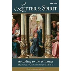 Letter & Spirit: A Journal of Catholic Biblical Theology, Vol. 12: According to the Scriptures: The Mystery of Christ in the History of, Paperback - S imagine