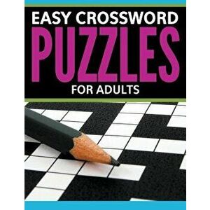 Easy Crossword Puzzles for Adults, Paperback - Speedy Publishing LLC imagine