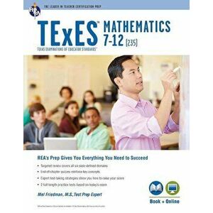 TExES Mathematics 7-12 (235) Book + Online, Paperback - Mel Friedman imagine