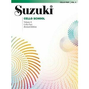 Suzuki Cello School, Vol 6: Cello Part, Paperback - Alfred Music imagine