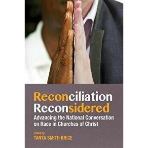 Reconciliation Reconsidered, Paperback - Tanya Brice imagine