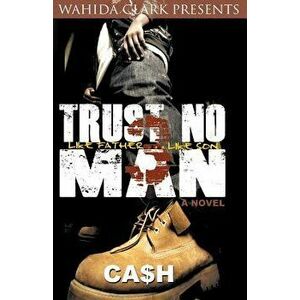 Trust No Man 3: Like Father Like Son, Paperback - Cash imagine