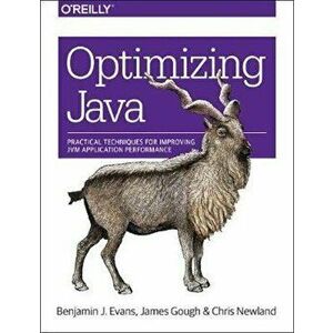 Optimizing Java: Practical Techniques for Improving Jvm Application Performance, Paperback - Benjamin J. Evans imagine