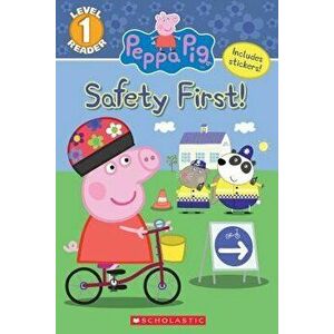 The Safety First! (Peppa Pig: Level 1 Reader), Paperback - Courtney Carbone imagine